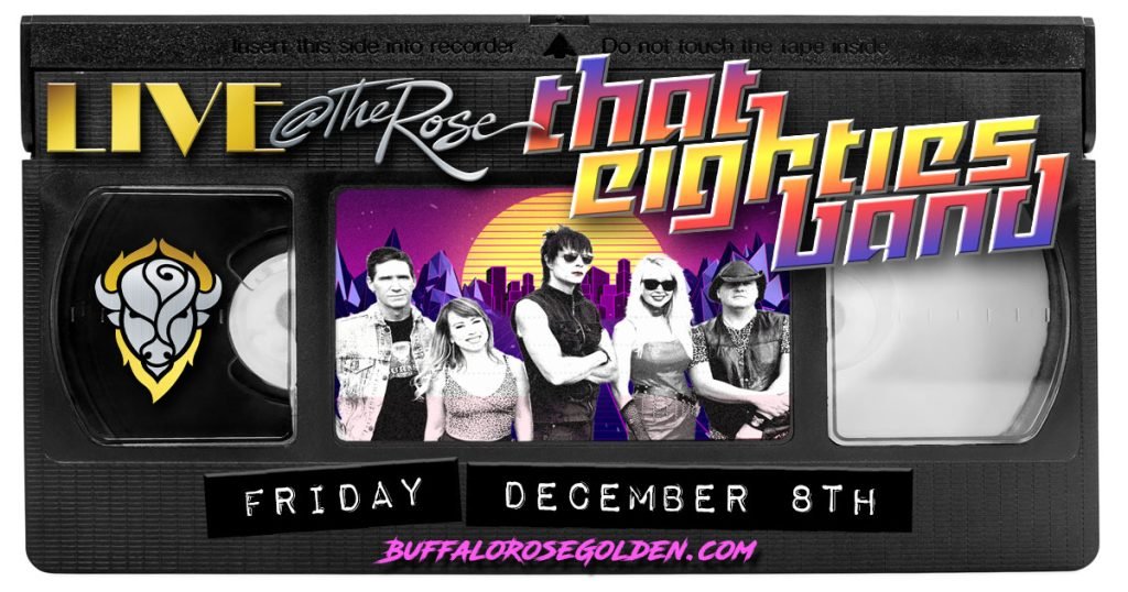 That Eighties Band Best of the Eighties A Evening With at Buffalo Rose DECEMBER 8, 2023 8:00 PM