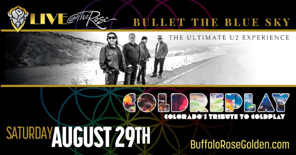 Buffalo Rose Presents
Bullet The Blue Sky with ColdReplay
Tributes to U2 & ColdPlay
August 29, 2026 • 7:00 pm