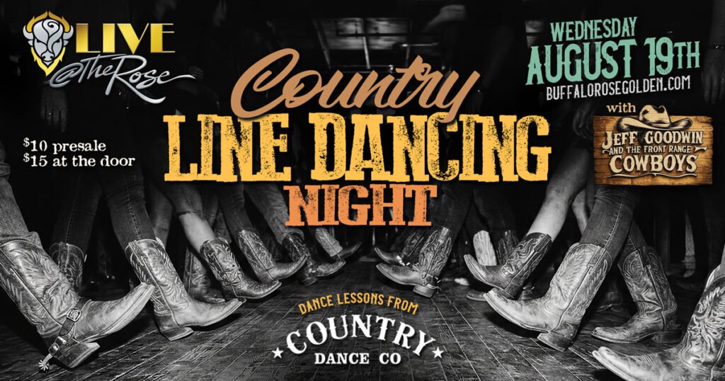 Country Line Dancing Night @ The Rose with Jeff Goodwin and the Front Range Cowboys. Instruction from Country Dance Co.